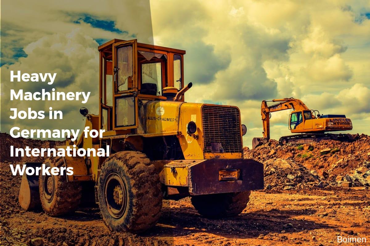 Heavy Machinery Jobs in Germany for International Workers - APPLY WORK VISA